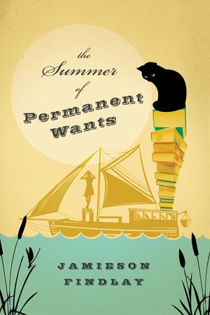 Summer Of Permanent Wants - Jamieson Findlay